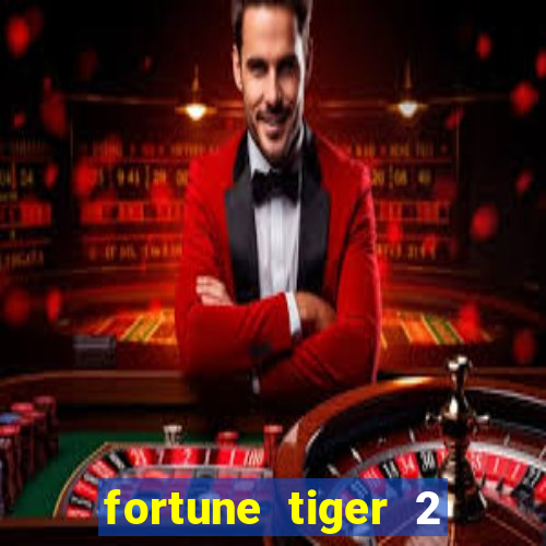 fortune tiger 2 revenge plataforma